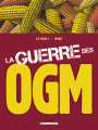 Couverture La Guerre des OGM Editions Delcourt 2009