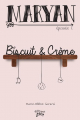 Couverture Maryan, tome 2 : Biscuit & Crème Editions Victor et Anaïs 2019