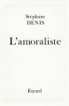 Couverture L'amoraliste Editions Fayard 1992