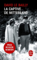Couverture La captive de Mitterrand Editions Le Livre de Poche 2015