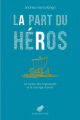 Couverture La part du héros : Le mythe des Argonautes et le courage d'aimer Editions Les belles lettres 2019