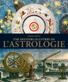 Couverture Une histoire illustrée de l'Astrologie Editions Ouest-France 2015