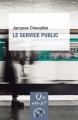 Couverture Que sais-je ? : Le service public Editions Presses universitaires de France (PUF) (Que sais-je ?) 2018