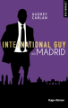 Couverture International Guy, tome 10 : Madrid Editions Hugo & Cie (New romance) 2019