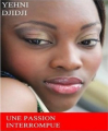 Couverture Une passion interrompue Editions Balafon 2015