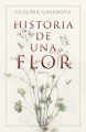Couverture Historia de una flor Editions Ediciones B 2019