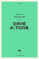Couverture Simone au travail Editions Le Quartanier (Série QR) 2017