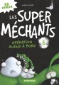 Couverture Les Super Méchants, tome 6 : Opération aliens à bord Editions Casterman 2018