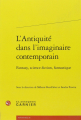 Couverture L'antiquité dans l'imaginaire comtemporain Editions Garnier (Classiques) 2014