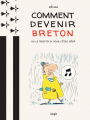 Couverture Comment devenir breton ou le rester si vous l'êtes déjà Editions Jungle ! 2018