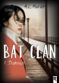 Couverture Bat clan, tome 1 : Trahison Editions Rebelle 2019