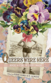 Couverture Queers Were Here: Heroes & Icons of Queer Canada Editions Biblioasis 2016