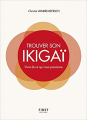 Couverture Trouver son Ikigai Editions First 2018