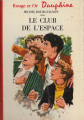 Couverture Le club de l'espace Editions G.P. (Rouge et Or Dauphine) 1959