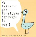 Couverture Ne laissez pas le pigeon conduire le bus ! Editions Kaléidoscope 2006