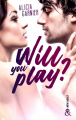 Couverture Will you play ? Editions Harlequin (&H - New adult) 2019