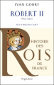 Couverture Les Rois qui ont fait la France, tome 19 : Robert II Editions Pygmalion 2012