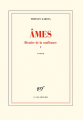 Couverture Histoire de la souffrance, tome 1 : Ames Editions Gallimard  (Blanche) 2019