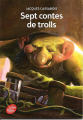 Couverture Sept contes de trolls Editions Le Livre de Poche (Jeunesse) 2016