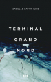 Couverture Terminal Grand Nord Editions XYZ 2019