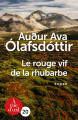 Couverture Le rouge vif de la rhubarbe Editions À vue d'oeil (20) 2017