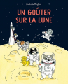 Couverture Un goûter sur la Lune Editions L'École des loisirs (Loulou & Cie) 2017