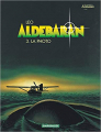 Couverture Les Mondes d'Aldébaran, saison 1 : Aldébaran, tome 3 : La Photo Editions Dargaud 2000