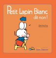 Couverture Petit lapin blanc dit non! Editions Gautier-Languereau 2016