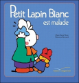 Couverture Petit lapin blanc est malade Editions Gautier-Languereau 2008