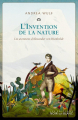 Couverture The Invention of Nature: Alexander von Humbolt's New World Editions Noir sur Blanc (Littérature étrangère) 2017
