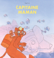 Couverture Capitaine maman Editions L'École des loisirs (Kilimax) 2019
