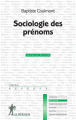 Couverture Sociologie des prénoms Editions La Découverte 2014