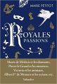 Couverture Royales passions Editions Tallandier 2018