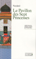 Couverture Le Pavillon des Sept Princesses Editions Gallimard  (Connaissance de l'orient) 2000