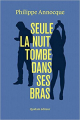 Couverture Seule la nuit tombe dans ses bras Editions Quidam (Made in Europe) 2018