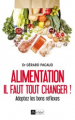 Couverture Alimentation : Il faut tout changer ! : Adoptez les bons réflexes Editions L'Archipel 2019