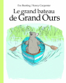 Couverture Le grand bateau de Grand Ours Editions L'École des loisirs (Pastel) 2016