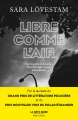 Couverture Libre comme l'air Editions Robert Laffont (La bête noire) 2019