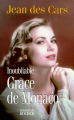 Couverture Inoubliable Grace de Monaco Editions du Rocher 1999