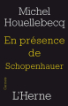 Couverture En présence de Schopenhauer Editions de L'Herne (Carnets) 2017