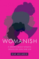 Couverture Womanish: A Grown Black Woman Speaks on Love and Life Editions Ig Publishing 2019