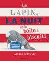 Couverture Le lapin, la nuit et la boîte à biscuits Editions Flammarion (Père Castor) 2019