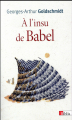 Couverture A l’insu de Babel Editions CNRS 2017
