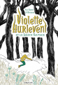 Couverture Violette Hurlevent, tome 1 : Violette Hurlevent et le jardin sauvage Editions Sarbacane 2019