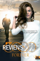 Couverture Forever, tome 2 : Reviens-moi Editions Reines-Beaux 2017
