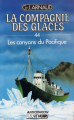 Couverture La compagnie des glaces, tome 44 : Les canyons du Pacifique Editions Fleuve (Noir - La Compagnie des glaces) 1989