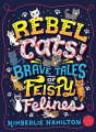 Couverture Rebel Cats - Brave Tales of feisty felines Editions Scholastic 2018