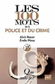 Couverture Que sais-je ? : Les 100 mots de la police et du crime Editions Presses universitaires de France (PUF) (Que sais-je ?) 2009