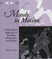 Couverture Minds in Motion: A Kinesthetic Approach to Teaching Elementary Curriculum Editions Heinemann 1998