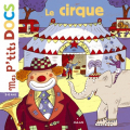 Couverture Le cirque Editions Milan (Jeunesse - Mes p'tits docs) 2006